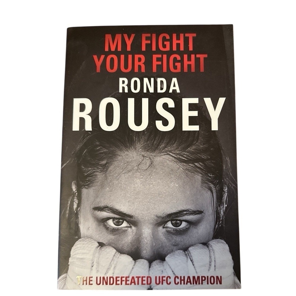 Ronda Rousey My Fight Your Fight Book Adult OS Black Excellent Autobiography MMA